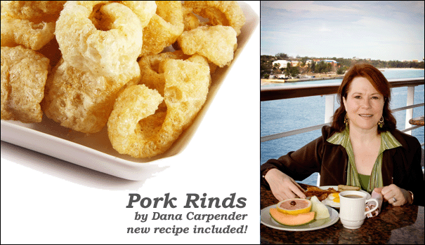 605-dana-carpender-pork-rinds 605-dana-carpender-pork-rinds