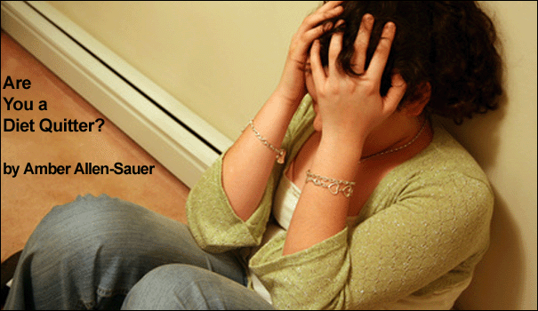 605-are-you-a-diet-quiter-by-amber 605-are-you-a-diet-quiter-by-amber
