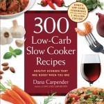 300 Low Carb Slow Cooker Recipes