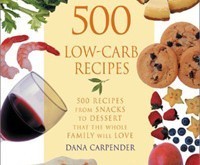 500 Low Carb Recipes by Dana Carpender 500 Low Carb Recipes by Dana Carpender