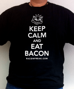Keep Calm and Eat Bacon T-Shirt from BaconFreak.com Keep Calm and Eat Bacon T-Shirt from BaconFreak.com