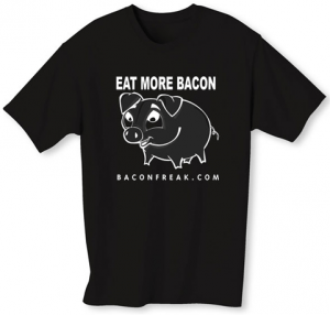 Eat More Bacon T-Shirt from BaconFreak.com Eat More Bacon T-Shirt from BaconFreak.com