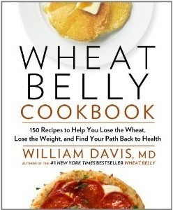 Wheat Belly Cookbook by Dr. William Davis