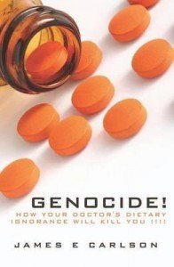 Genocide: How Your Doctor's Dietary Ignorance Will Kill You