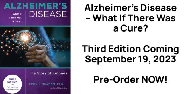 Alzheimer’s Disease – What If There Was a Cure 3rd Edition The Story of Ketones