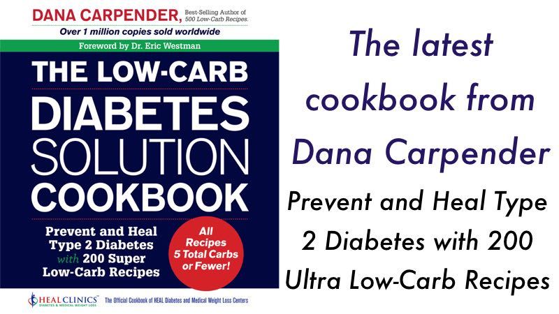 Low-Carb Diabetes Solution Cookbook by Dana Carpender