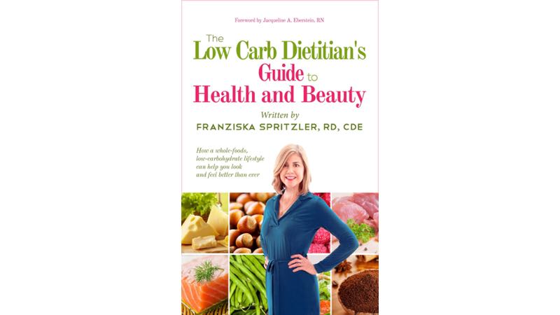 Low Carb Dietitian's Guide to Health and Beauty