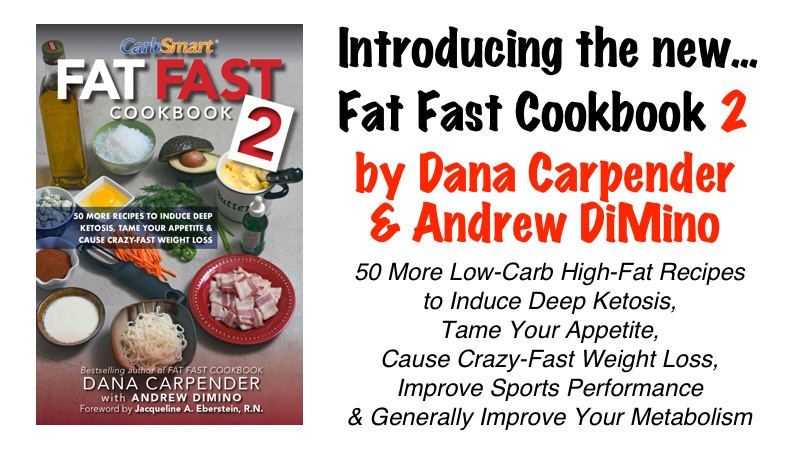 Fat Fast Cookbook 2 By Dana Carpender & Andrew DiMino