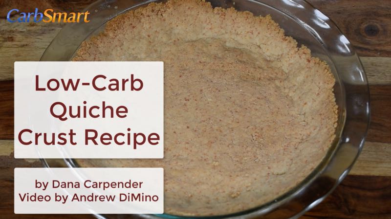 Low-Carb Quiche Crust Recipe by Dana Carpender – Includes Video